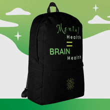 Load image into Gallery viewer, Mental Health = Brain Health BackPack