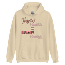 Load image into Gallery viewer, Mental Health = Brain Health | Hoodie | 6 Color Options | Pink Font |