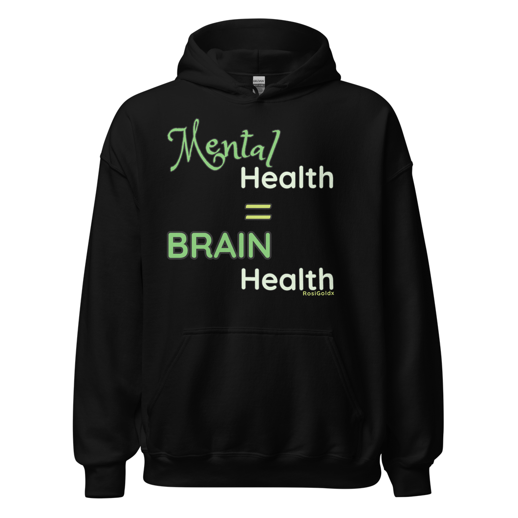 Mental Health = Brain Health | Green Fonts | Hoodie | Neutrals | 4 color options