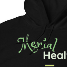 Load image into Gallery viewer, Mental Health = Brain Health | Green Fonts | Hoodie | Neutrals | 4 color options
