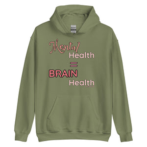 Mental Health = Brain Health | Hoodie | 6 Color Options | Pink Font |