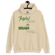 Load image into Gallery viewer, Mental Health = Brain Health | Green Fonts | Hoodie | Neutrals | 4 color options
