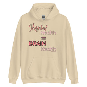 Mental Health = Brain Health | Hoodie | 6 Color Options | Pink Font |