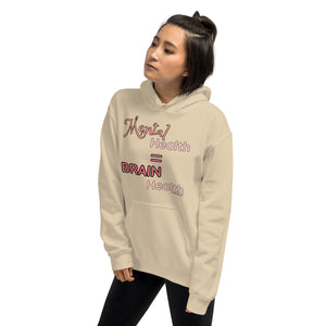Mental Health = Brain Health | Hoodie | 6 Color Options | Pink Font |