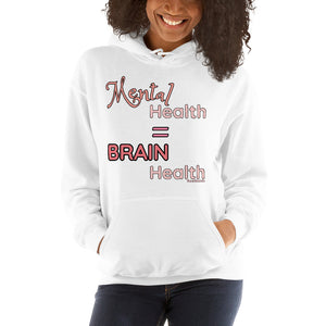 Mental Health = Brain Health | Hoodie | 6 Color Options | Pink Font |