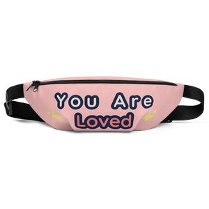 You Are Loved Fanny Pack