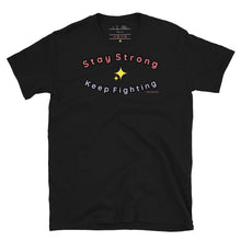 Load image into Gallery viewer, Stay Strong T
