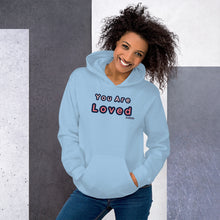 Load image into Gallery viewer, You Are Loved Hoodie
